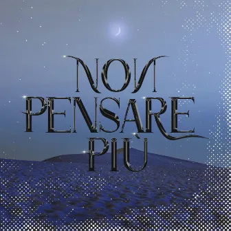 Non Pensare Più by Vanni Turner