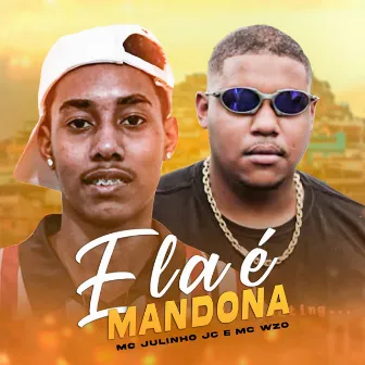 Ela É Mandona by MC WZO