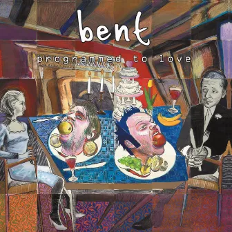 Programmed To Love by Bent