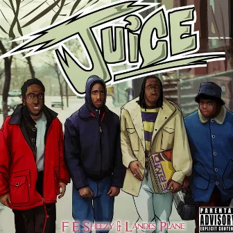 Juice by F4E Sheezy