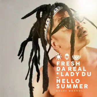 Hello Summer (Akubemnandi) by Fresh Da Real