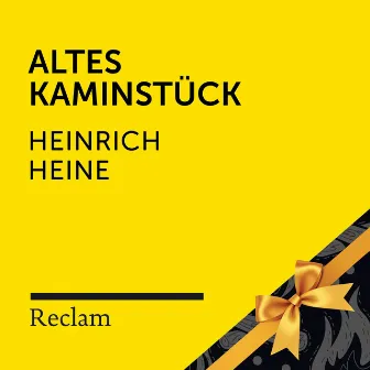 Heine: Altes Kaminstück (Reclam Hörbuch) by Heinrich Heine