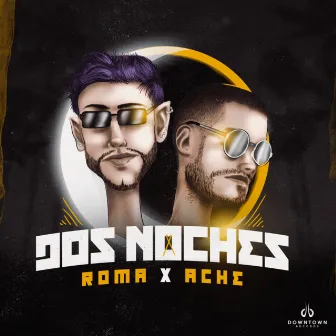 Dos Noches by Roma