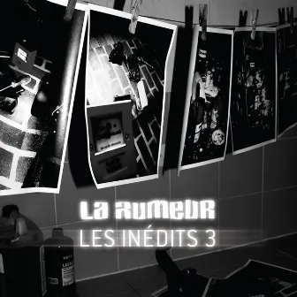 Les inédits, vol. 3 by La Rumeur