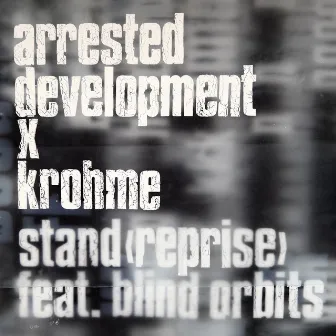 Stand (Reprise) by Arrested Development