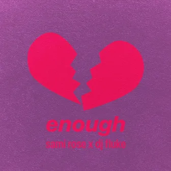 enough by Sami Rose