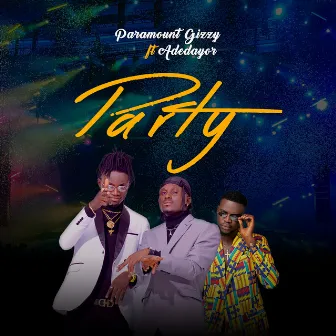 Party by Paramount Gizzy