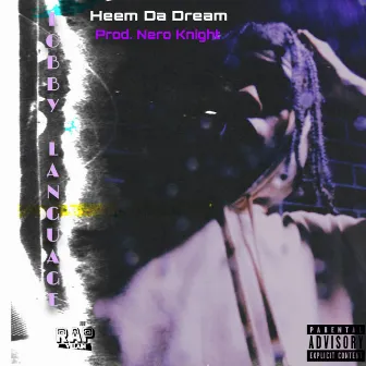 Lobby Language by Heem Da Dream