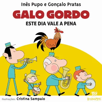 Este Dia Vale a Pena by Galo Gordo