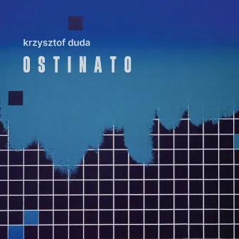 Ostinato by Krzysztof Duda