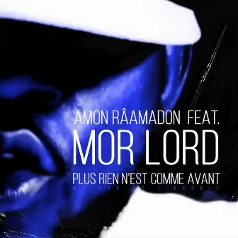 Plus rien n'est comme avant (Remix) by AMON RÂAMADON