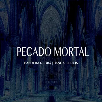 Pecado Mortal by Bandera Negra