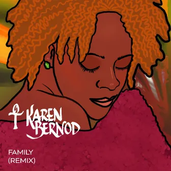 Family (Remix) by Karen Bernod