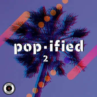 Pop-Ified, Vol. 2 by Unknown Artist