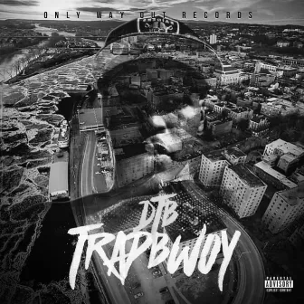 TrapBwoy by DTB