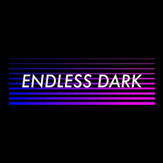 Endless Dark by Futura X