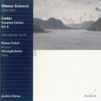 Othmar Schoeck: Lieder - Complete Edition, Vol. 8 by Christoph Keller