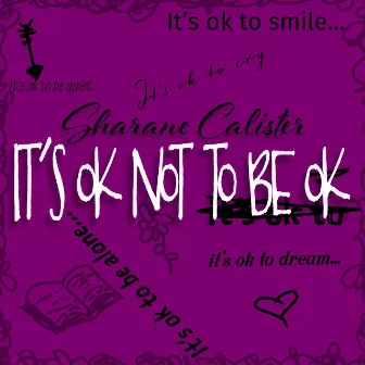 It’s OK Not to Be OK by Sharane Calister