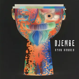 Djembe by Ryan Arnold