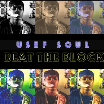 Beat the Block by Usef Soul