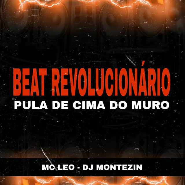 BEAT REVOLUCIONÁRIO PULA DE CIMA DO MURO