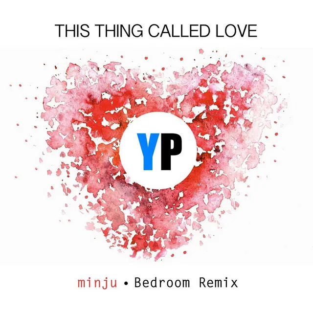 This Thing Called Love (Bedroom Remix) [feat. Minju]