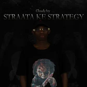 Straata Ke Strategy by Cloudy Ivy