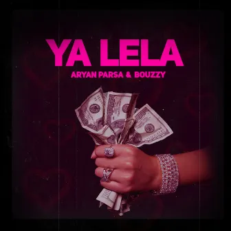 Ya Lela by Aryan Parsa