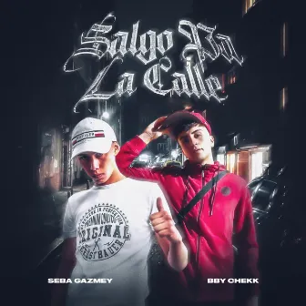 Salgo Pa la Calle by Seba Gazmey