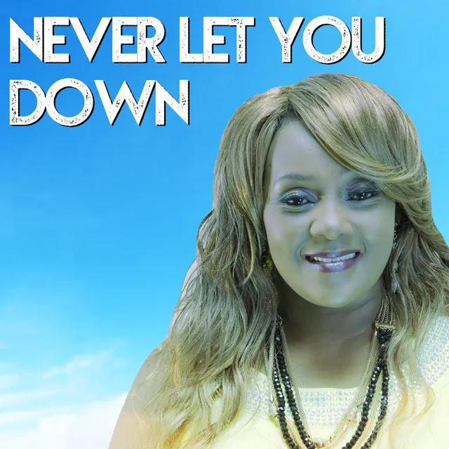 Never Let You Down