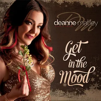 Get in the Mood by Deanne Matley