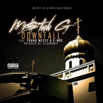 Downfall by Mi$tuh G