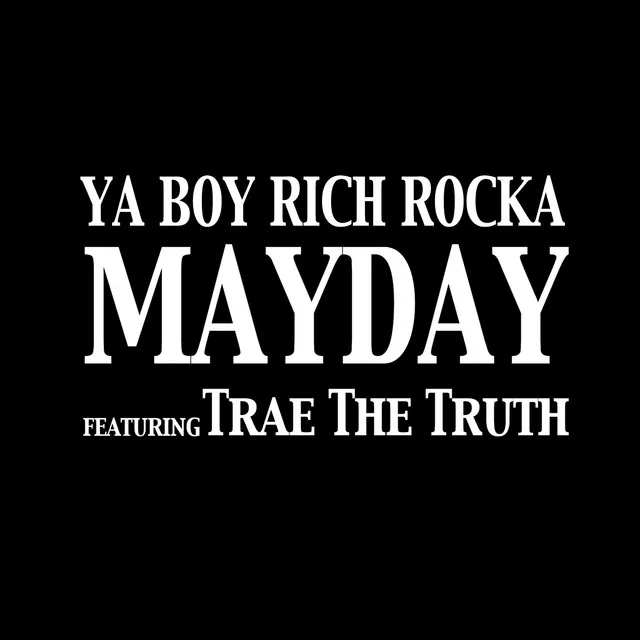 Mayday (feat. Trae The Truth)