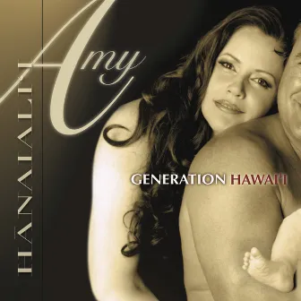 Generation Hawaii by Amy Hanaiali'i