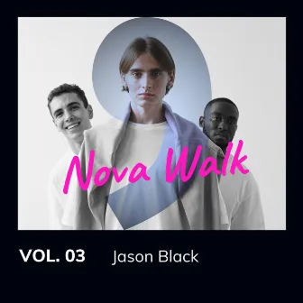 Nova Walk by Jason Black