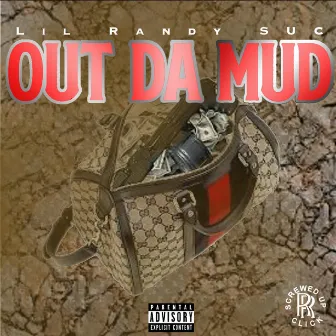 Out Da Mud by Lil Randy SUC