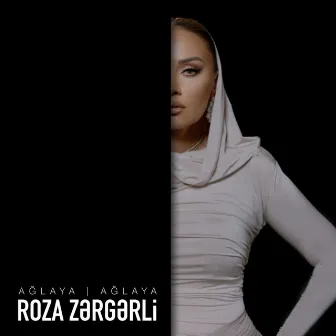 Ağlaya Ağlaya by Roza Zergerli