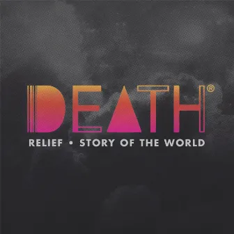 Relief/Story of the World by DEATH