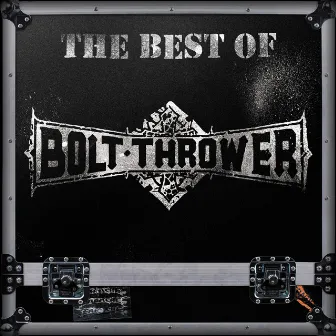 The Best of Bolt Thrower by Bolt Thrower