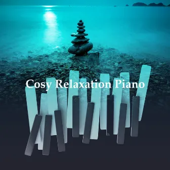 Cosy Relaxation Piano by Italian Restaurant Music Academy