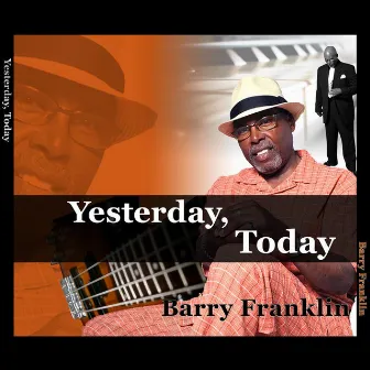 Yesterday, Today by Barry Franklin