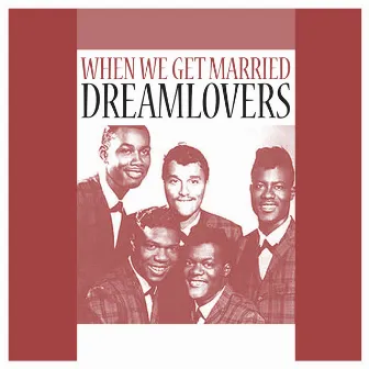 When We Get Married by Dreamlovers