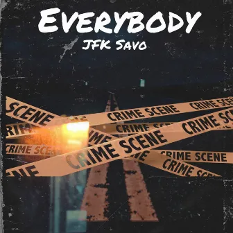 Everybody by JFK Savo