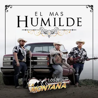 El Mas Humilde by Los De La Montaña