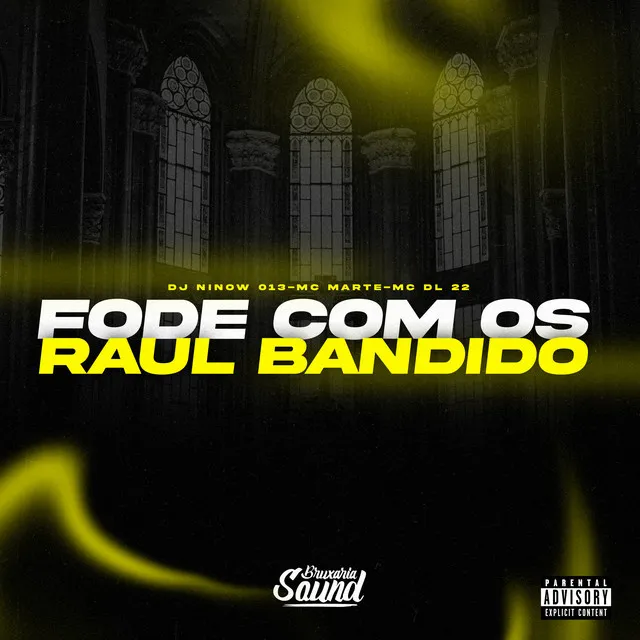 Fode Com os Raul Bandido (feat. MC DL 22)