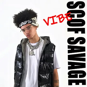 SENTE A VIBE by Scof Savage