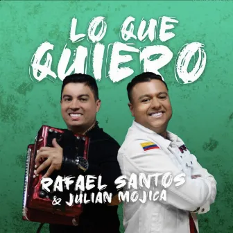 Lo Que Quiero by Julian Mojica