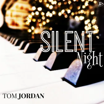 Silent Night by Tom Jordan