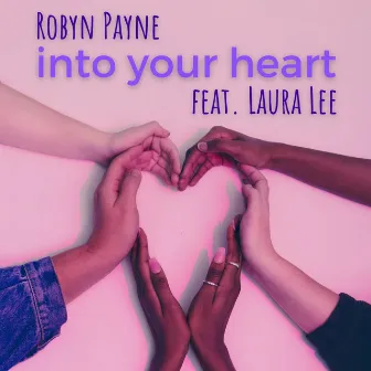 Into Your Heart by Robyn Payne