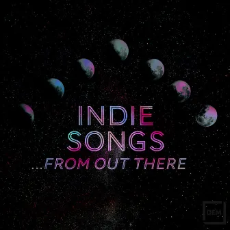 Indie Songs From Out There by Josh Mitchell